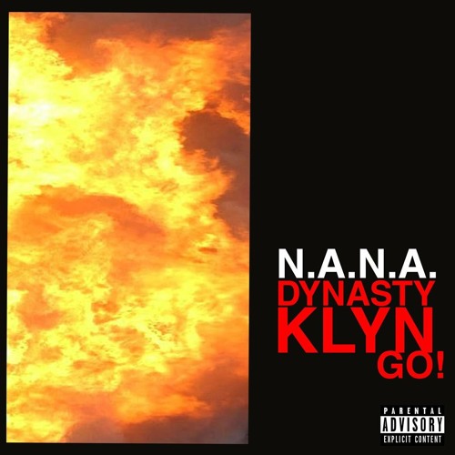 N.A.N.A X DNASTY X KLYN - GO!(prod.Lucas Spike)
