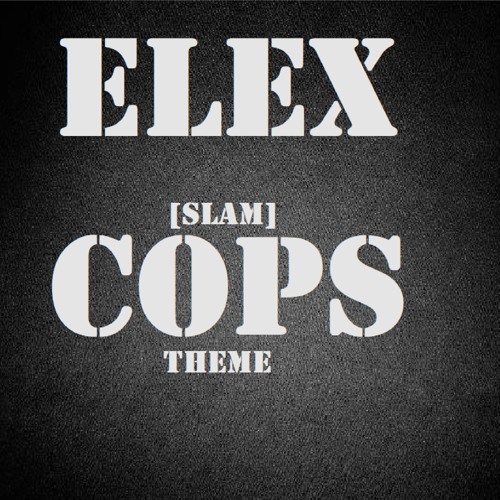 Slam Boys (Bad Boys COPS theme- Inner Circle Slam Police Remix)