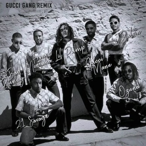 Lil Pump Gucci Gang Remix ft Bad Bunny ft 21 Savage ft Ozuna ft J Balvin ft Gucci Mane & French Montana