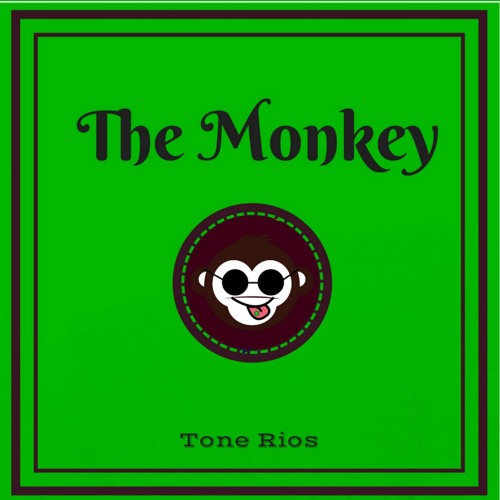 Tone Rios - The Monkey