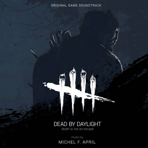 Dead by Daylight OST - 01 - Dead by Daylight Theme