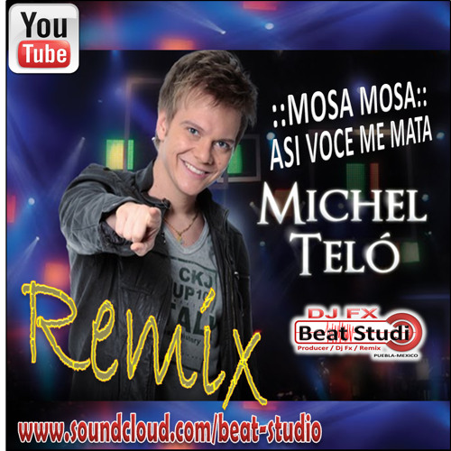 MICHEL TELO - Mosa Mosa Asi Voce Me Mata (Dj Fx Caribean Mix) 2012
