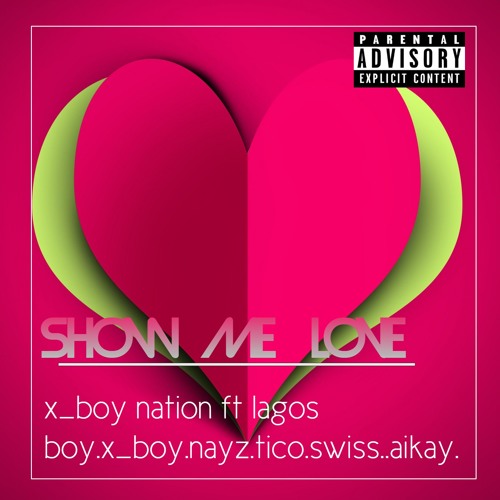 X Boy Nation Ft Lagos Boy.x boy. naiz .tico. swiss. golden aikay