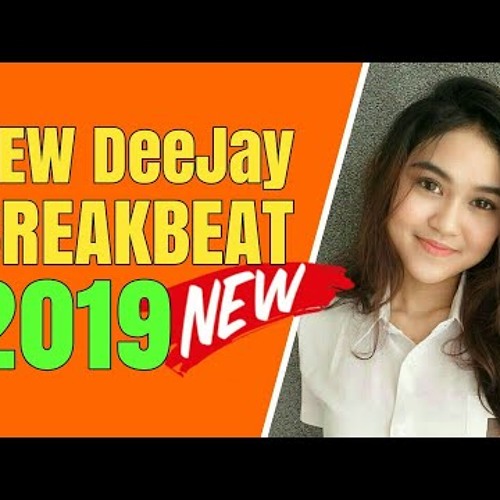 NEW DJ BREAKBEAT 2019 - BEST REMIX 2019 - EDM 2019