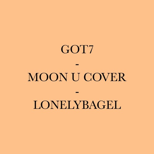 moon u - got7 cover