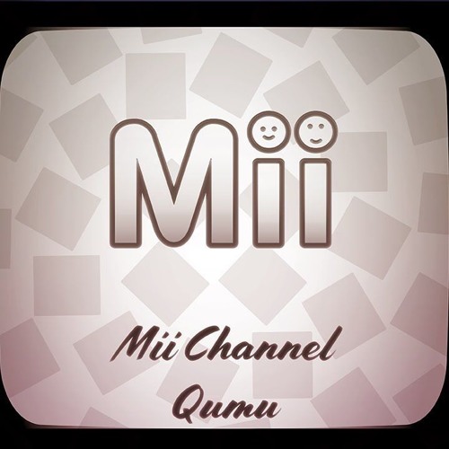 Mii Channel Light Music Remix - Qumu Music