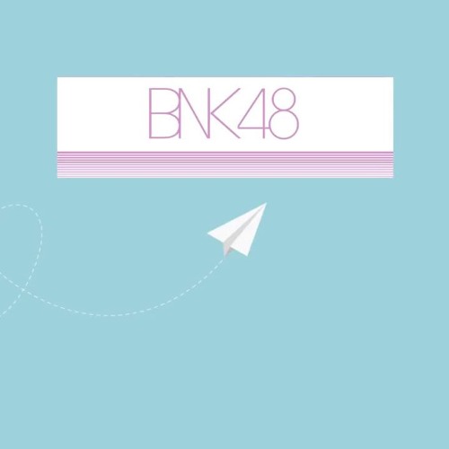 BNK48 - 365 วันกับเครื่องบินกระดาษ (Remix)