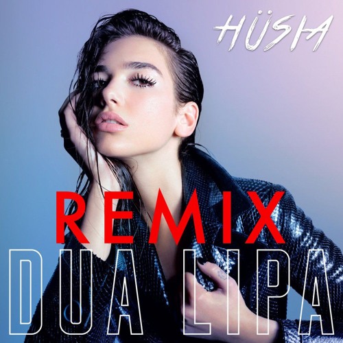 New Rules - Dua Lipa (Hüsia Remix)
