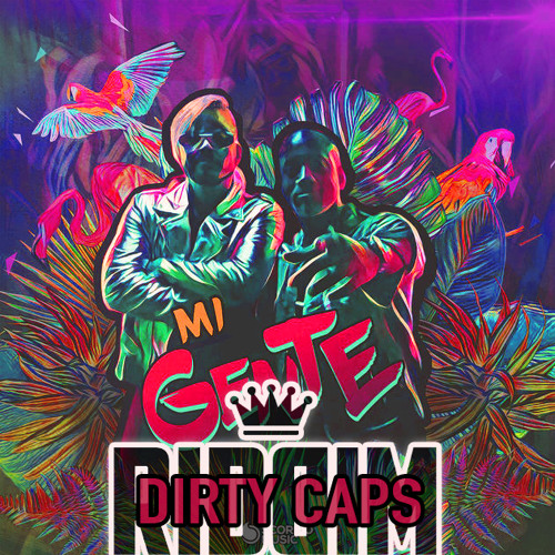J Balvin - Mi Gente (ft. Willy William) DirtyCaps Remix