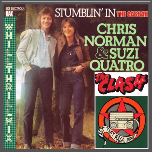 Suzi Quatro & Chris Norman vs. The Clash - Stumblin' In The Casbah (WhiLLThriLLMiX)