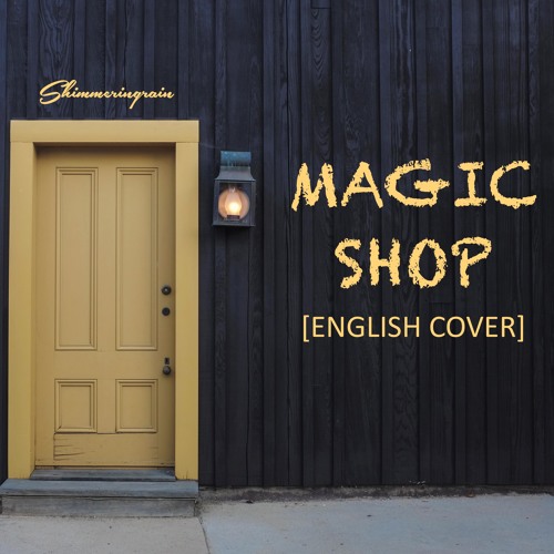 English Cover BTS(방탄소년단)- Magic Shop by Shimmeringrain
