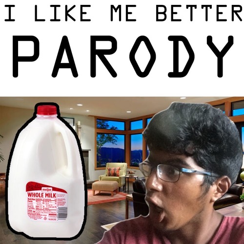 Lauv - I Like Me Better PARODY (I Like Milk Better)