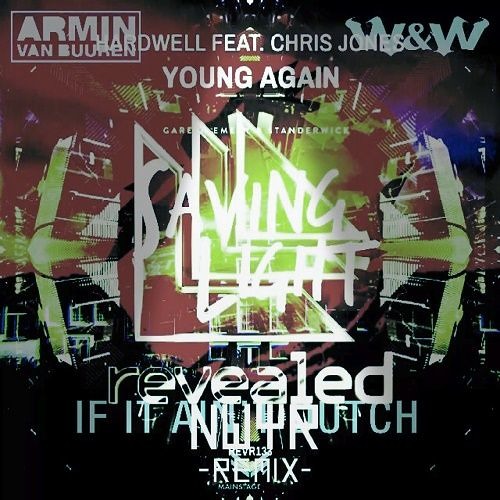 Xplode Vs. You Are Vs. Young Again Vs. If It Ain't Dutch Vs. Shelter (Mewin's Mashup)