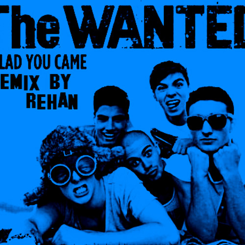 The Wanted - Glad You Came Remix