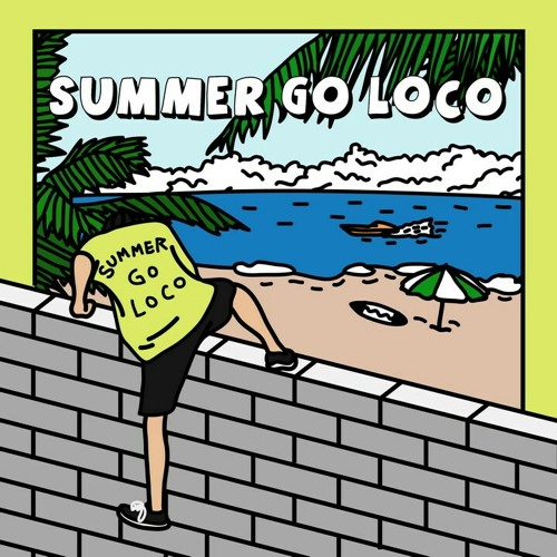 Loco (로꼬) - Summer Go Loco (Feat. GRAY)