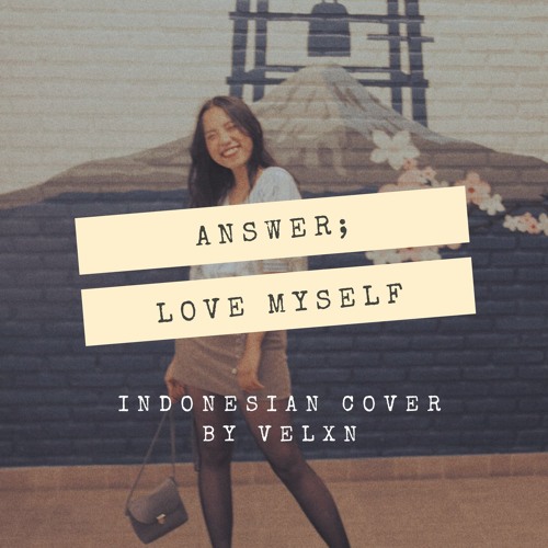 (Indonesia Ver.) BTS (방탄소년단) LOVE YOURSELF 結 Answer - Answer Love Myself