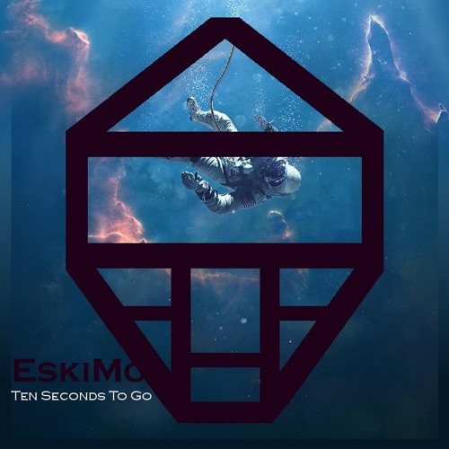 EskiMo - 10 Seconds To Go Radio Edit Free Download Extended & Radio Edit