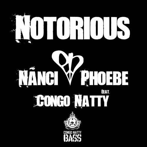 NANCI & PHOEBE featuring Congo Natty Notorious ( Radio Edit ) CONGO NATTY BASS 13.08.12