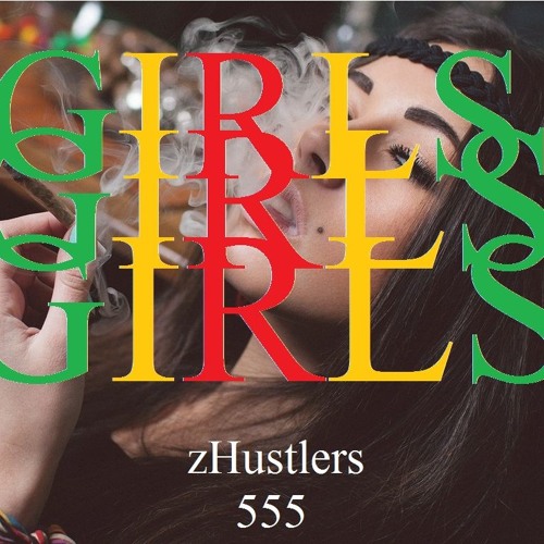 Girls girls girls - zHustlers - 555