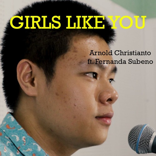 Girls Like You - Maroon 5 ft. Cardi B (Cover by Arnold Christianto ft. Fernanda Subeno)