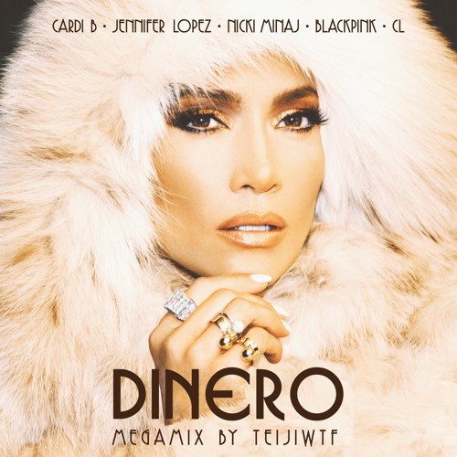 DINERO (MEGAMIX) - JLo & Cardi B ft. BLACKPINK Nicki Minaj & CL TeijiWTF