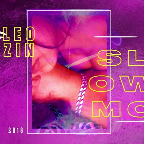 Leozin - Slow mo