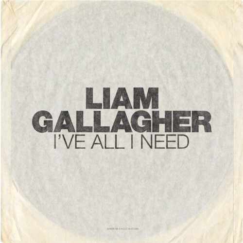 I've All I Need - Liam Gallagher (Cover)
