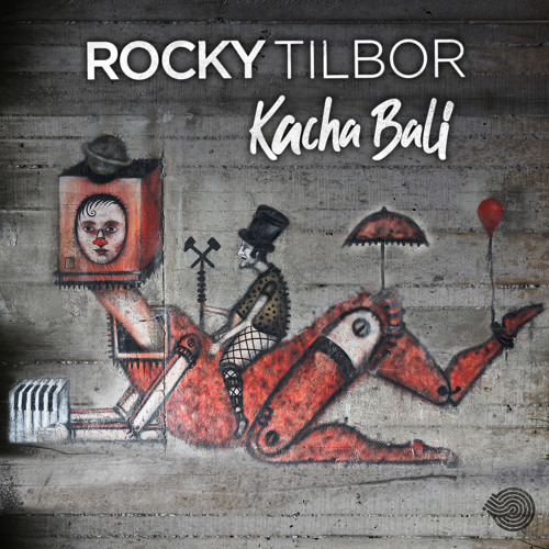 Rocky Tilbor - Kacha Bali (Original mix)- Out 26 Nov!