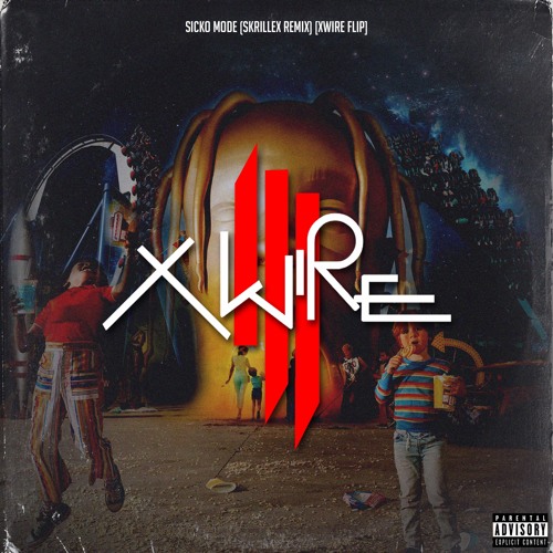 Ts Scott - Sicko Mode ft. Drake (Skrillex Remix) Xwire Flip