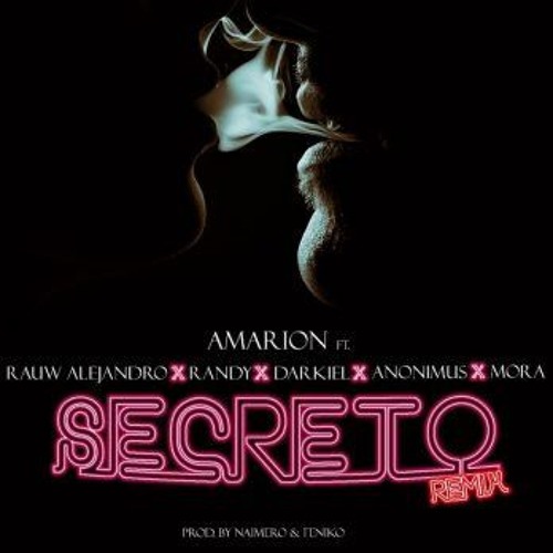 Rauw Alejandro ft Randy ft Darkiel ft Anonimus ft Amarion ft Mora - Secreto (Official Remix)