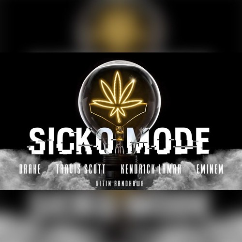 SICKO MODE Refix - Ts Scott Eminem Kendrick Lamar Drake (Nitin Randhawa Remix)