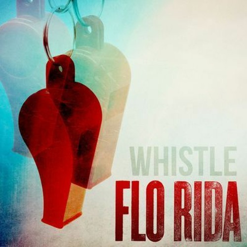 Flo Rida - Whistle (HRH Remix)