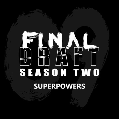 Final Draft S02E09 SUPERPOWERS