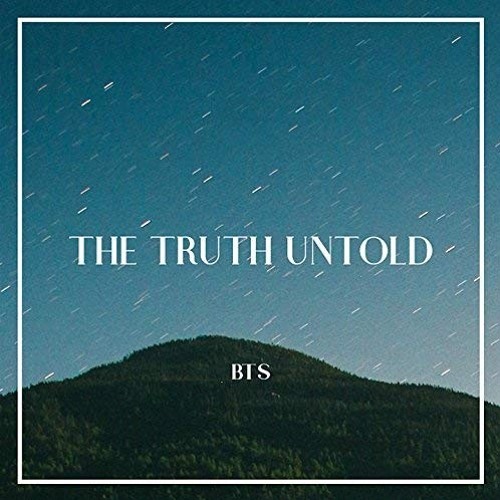 BTS (방탄소년단) – The Truth Untold (전하지 못한 진심) (Feat. Steve Aoki)