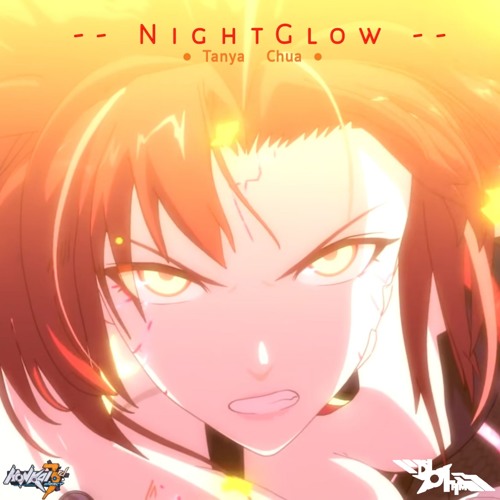 Tanya Chua - NightGlow ❬❲Honkai Impact 3 OST❳❭ Dupstap RemiX dj.ohm.ReMiX