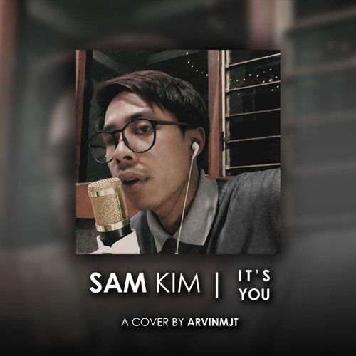 SAM KIM - IT'S YOU (Cover by Arvinmjt)