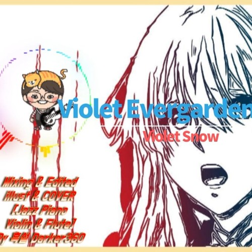 Violet Evergarden OST - Violet Snow(Piano&Flute&Violin Full Cover)