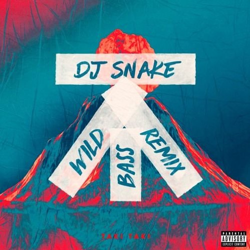 DJ Snake - Taki Taki (Wild Bass Remix)