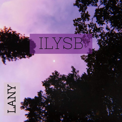 ILYSB - LANY
