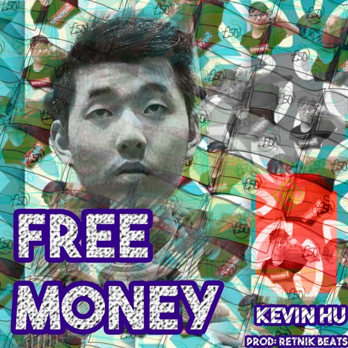 Free Money - Tiger Hu Diss Track by Kevin Hu (Prod.Retnik Beats)