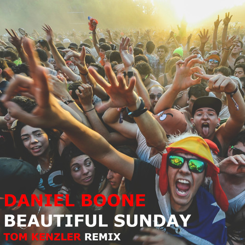 Daniel Boone - Beautiful Sunday (Tom Kenzler Remix)