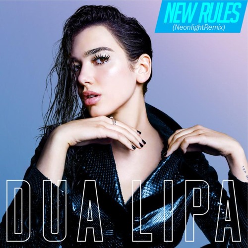 NEW RULES - Dua Lipa - (NEONllight Remix)
