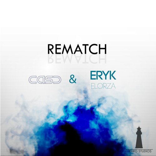 Rematch (CASD & ERYK ELORZA)