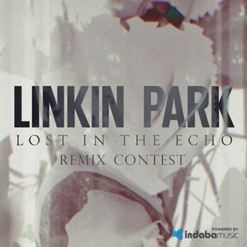 Linkin Park - LOST IN THE ECHO Remix