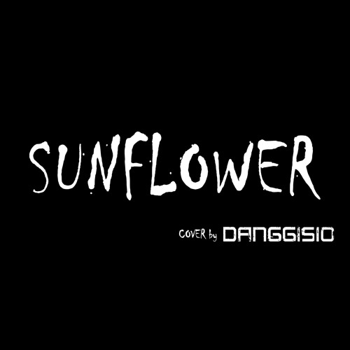 Post Malone Swae Lee - Sunflower (cover by DANGGISIO (당기시오)) Rock & Metal