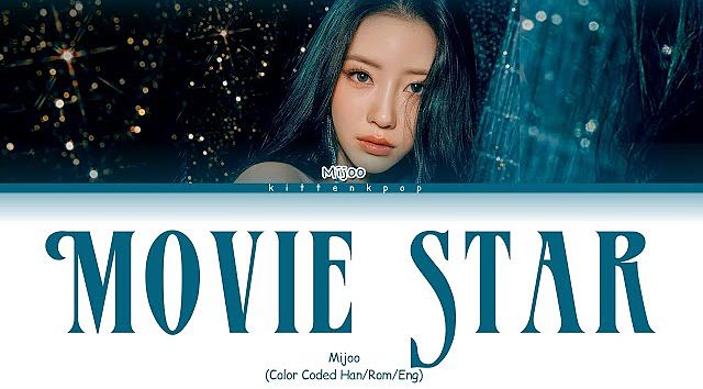 Mijoo (미주) - Movie Star Lyrics (Color Coded Lyrics Eng Rom Han)(MP3 160K)