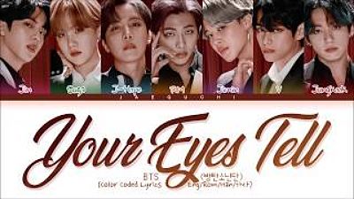 LIVE VER. BTS Your Eyes Tell lyrics (Color Coded Lyrics Eng Rom Kan) 160K) 1