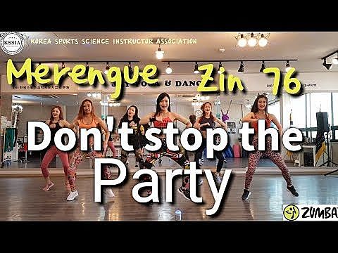 461d5f2 Zumba Don't stop the party Merengue Zin 76 Zumba®  Official Choreography