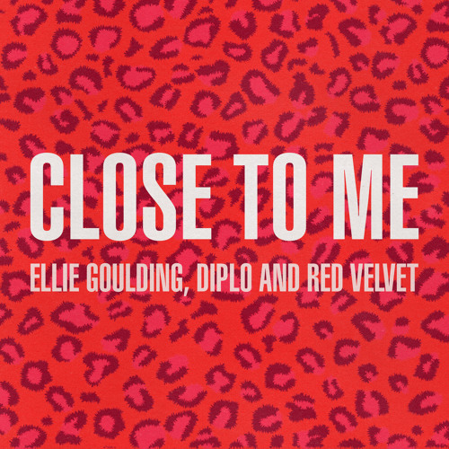 Ellie Goulding Diplo Red Velvet - Close To Me (Red Velvet Remix)