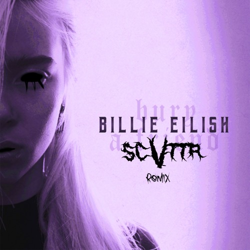 Billie Eilish - Bury A Friend (SCVTTR Remix) free download